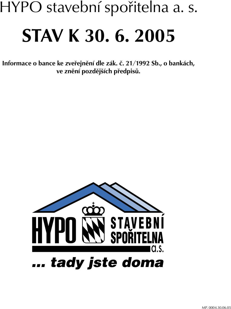 dle zák. č. 21/1992 Sb.