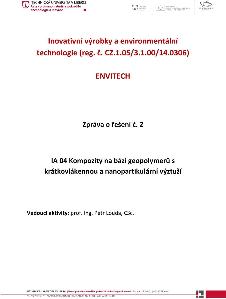 2 IA 04 Kompozity na bázi geopolymerů s krátkovlákennou a