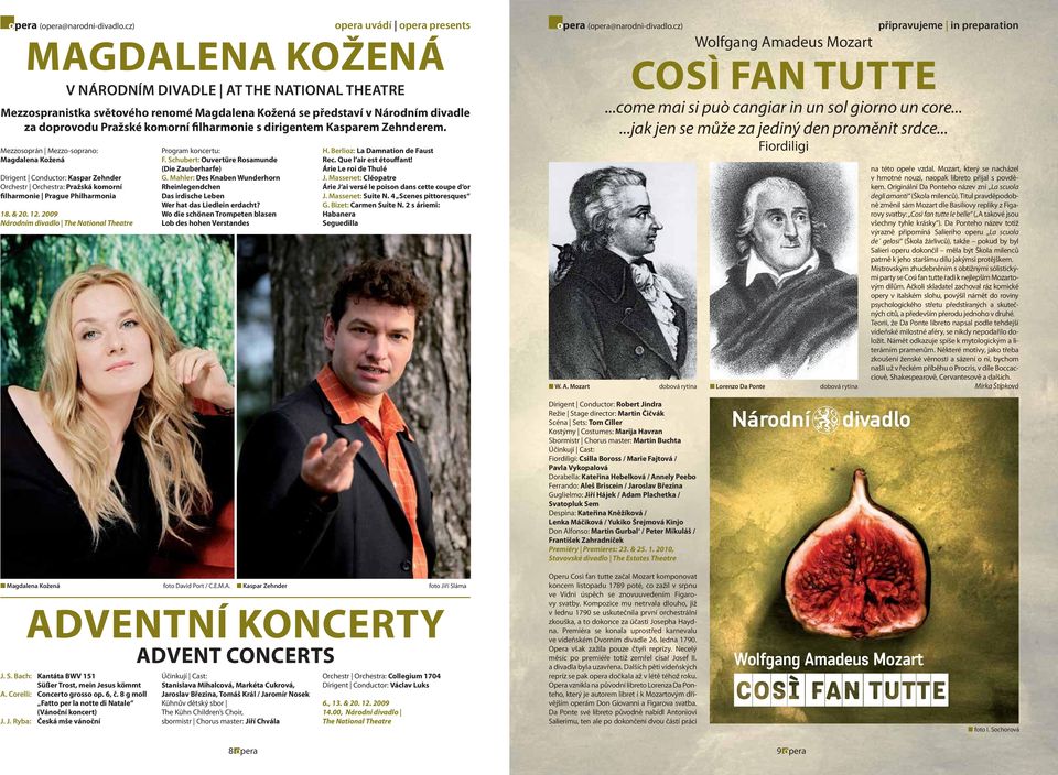 komorní filharmonie s dirigentem Kasparem Zehnderem.