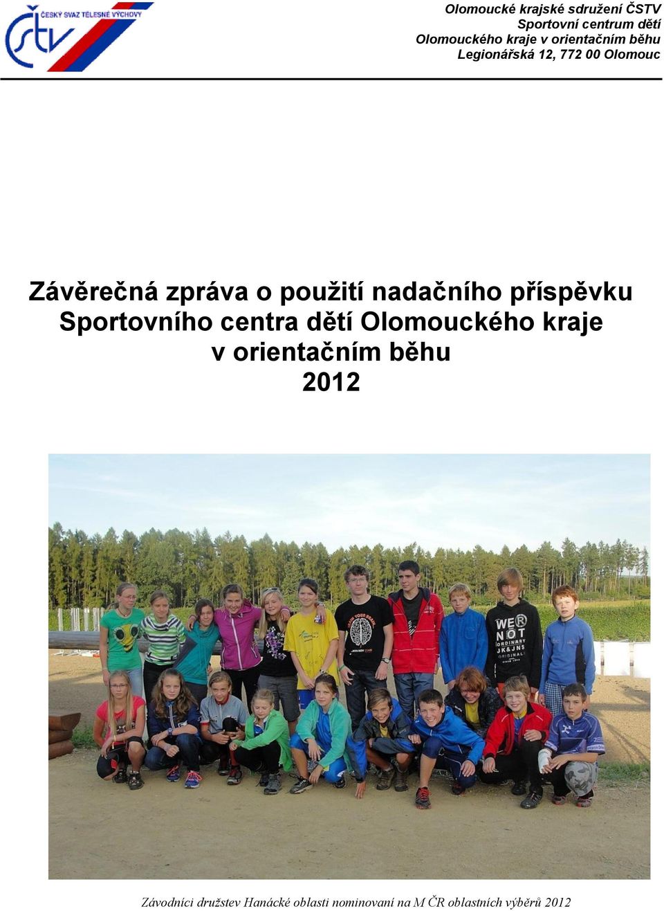 orientačním běhu 2012 Závodníci družstev