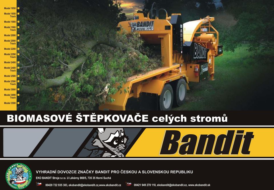 ZNAÈKY BANDIT PRO ÈESKOU A SLOVENSKOU REPUBLIKU EKO BANDIT Stroj
