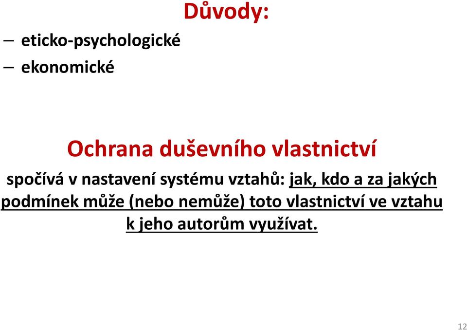 vztahů: jak, kdo a za jakých podmínek může (nebo