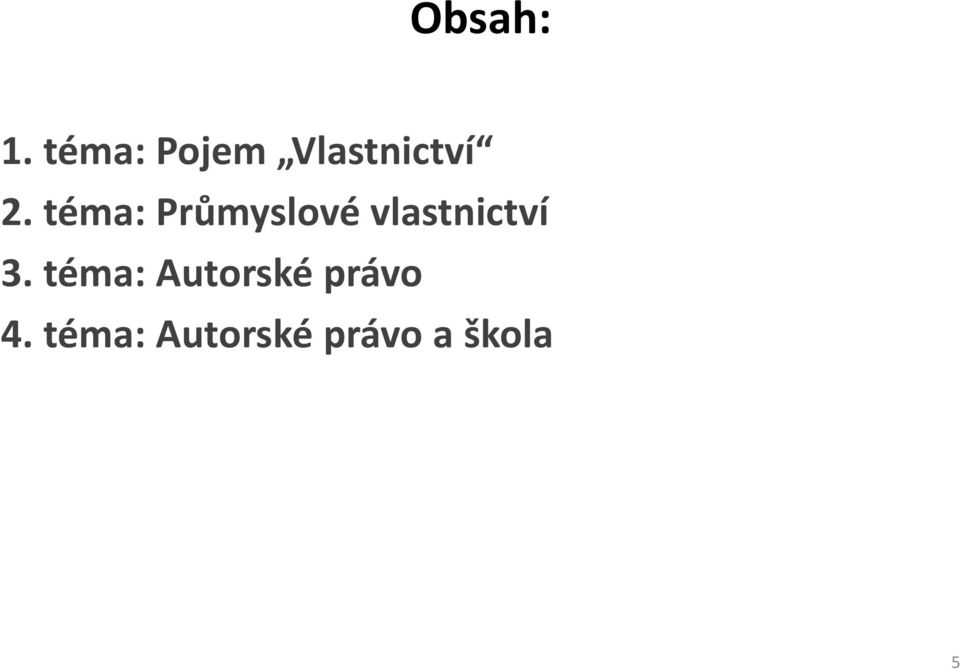 téma: Průmyslové vlastnictví 3.