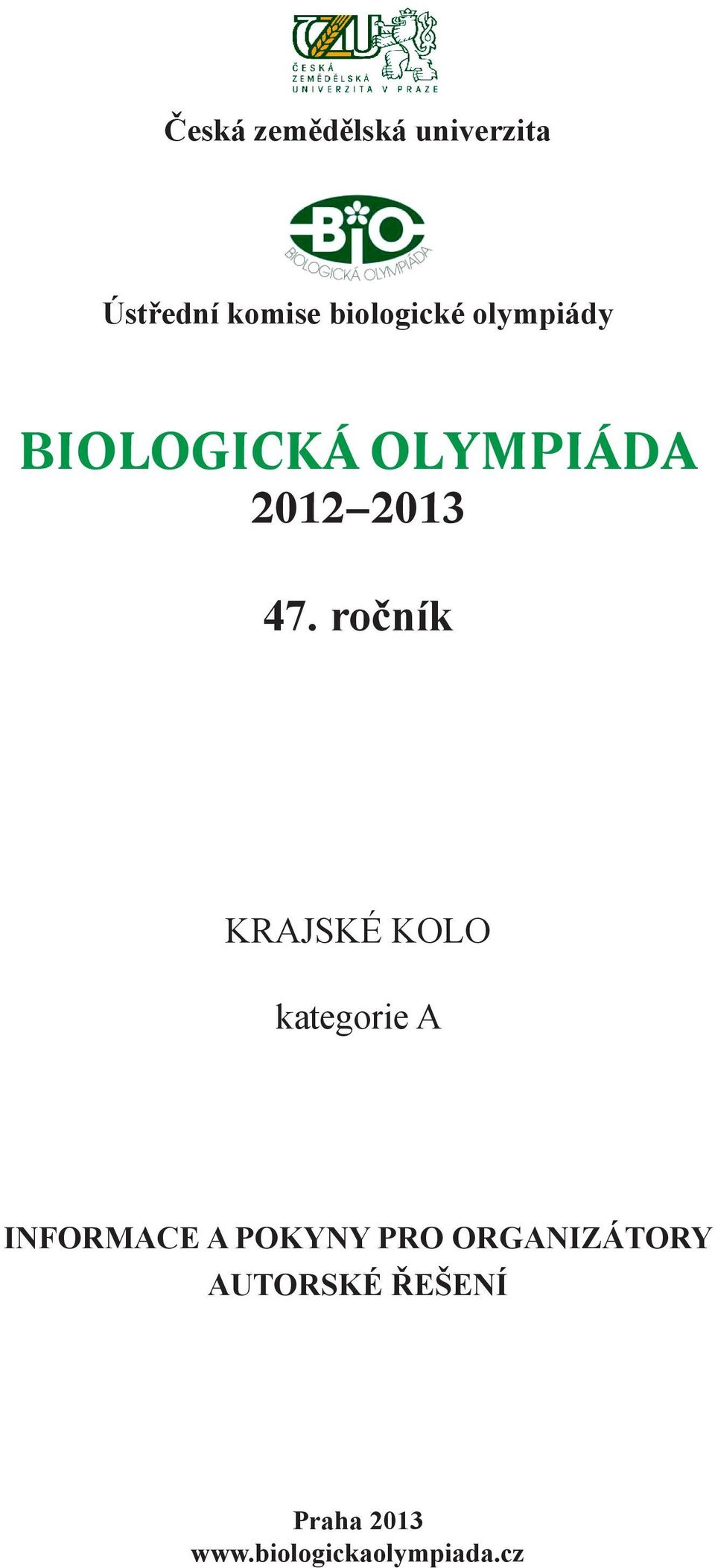 ročník KRAJSKÉ KOLO kategorie A INFORMACE A POKYNY PRO