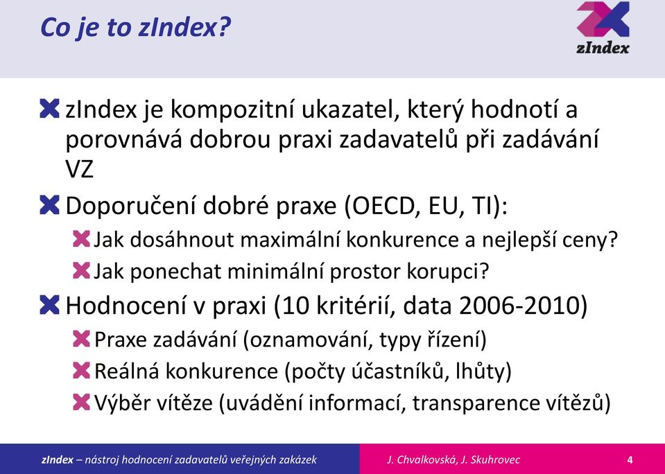 dobré praxe (OECD, EU, TI): Jak dosáhnout maximální konkurence a nejlepší ceny?