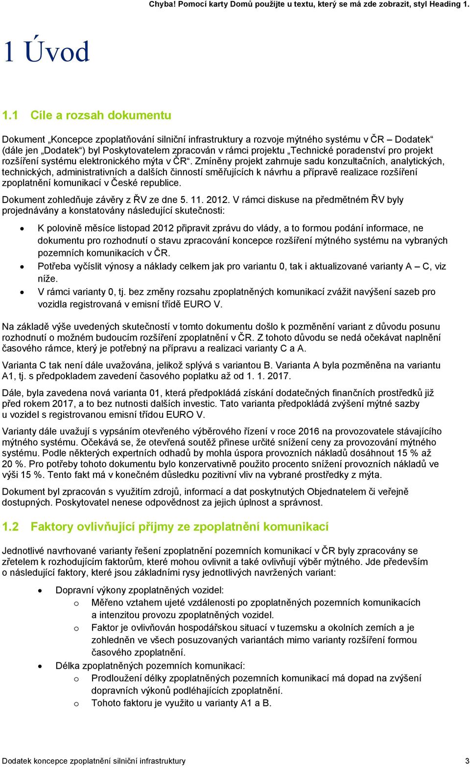 poradenství pro projekt rozšíření systému elektronického mýta v ČR.