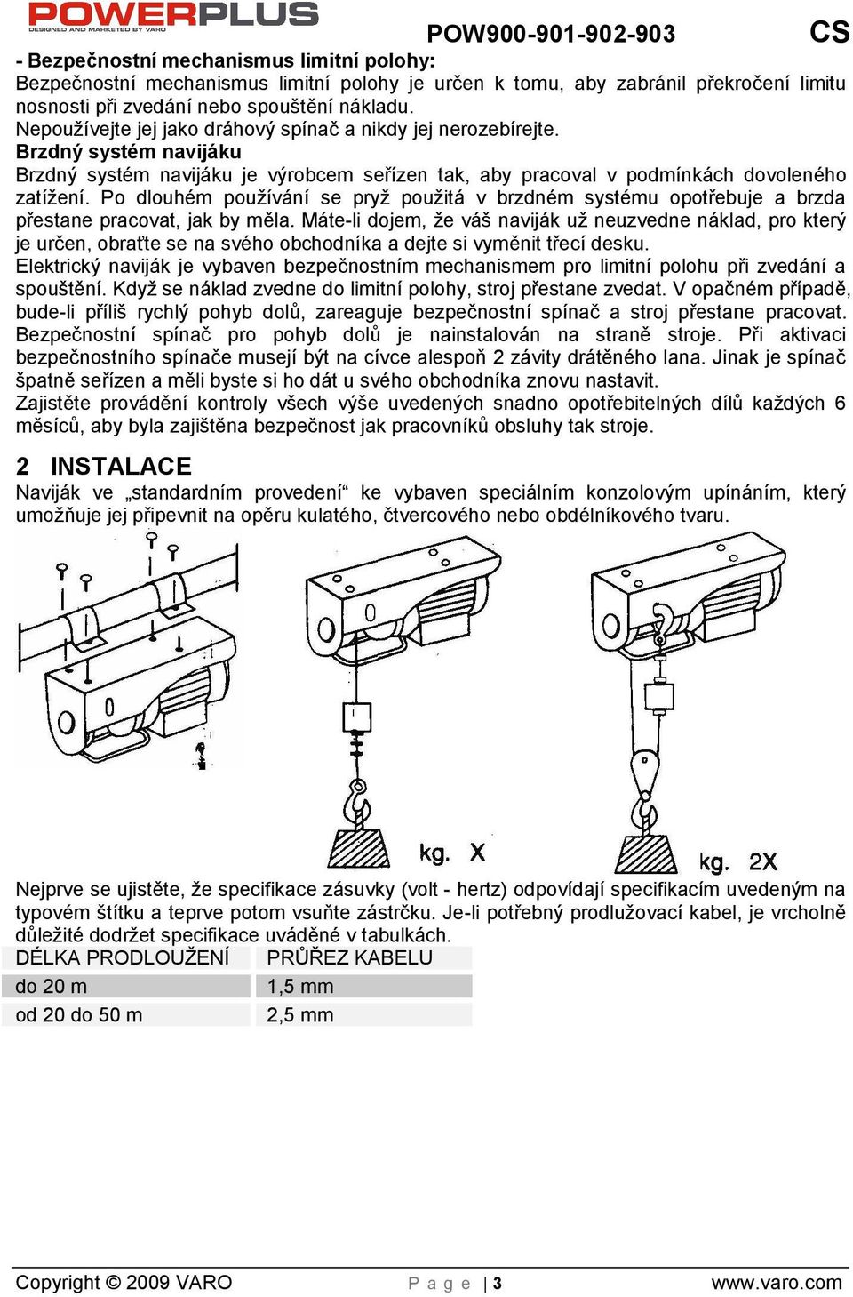 Po dlouhém používání se pry pouitá v brzdném systému opotřebuje a brzda přestane pracovat, jak by měla.