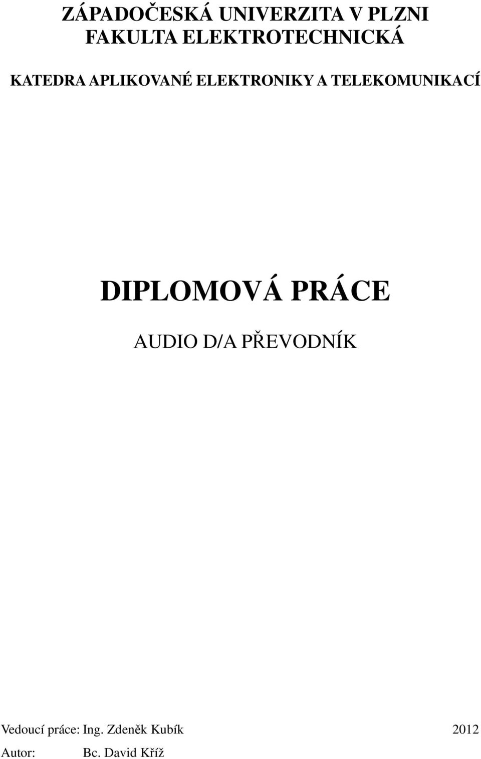 TELEKOMUNIKACÍ DIPLOMOVÁ PRÁCE AUDIO D/A