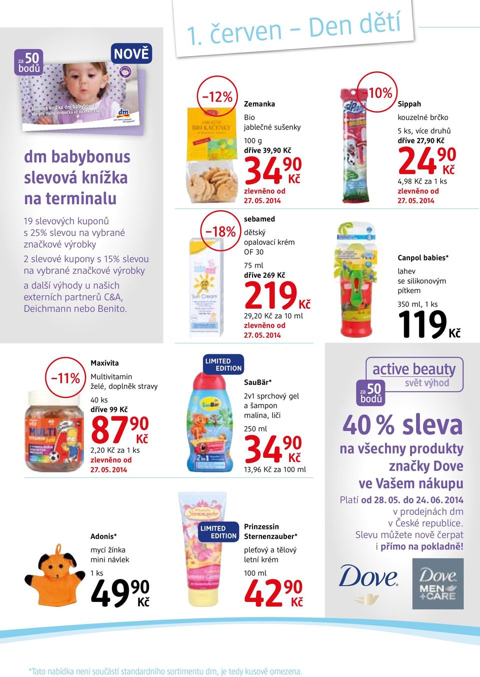 2014 9:18:35 dm babybonus slevová knížka na terminalu 19 slevových kuponů s 25% slevou na vybrané značkové výrobky 2 slevové kupony s 15% slevou na vybrané značkové výrobky a další výhody u našich