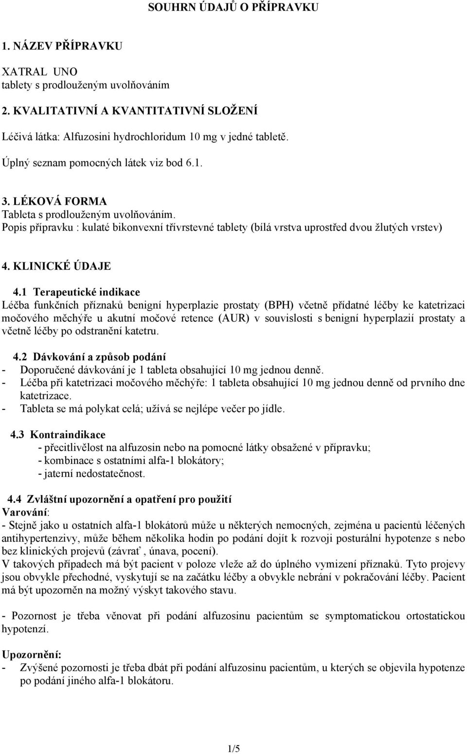 KLINICKÉ ÚDAJE 4.