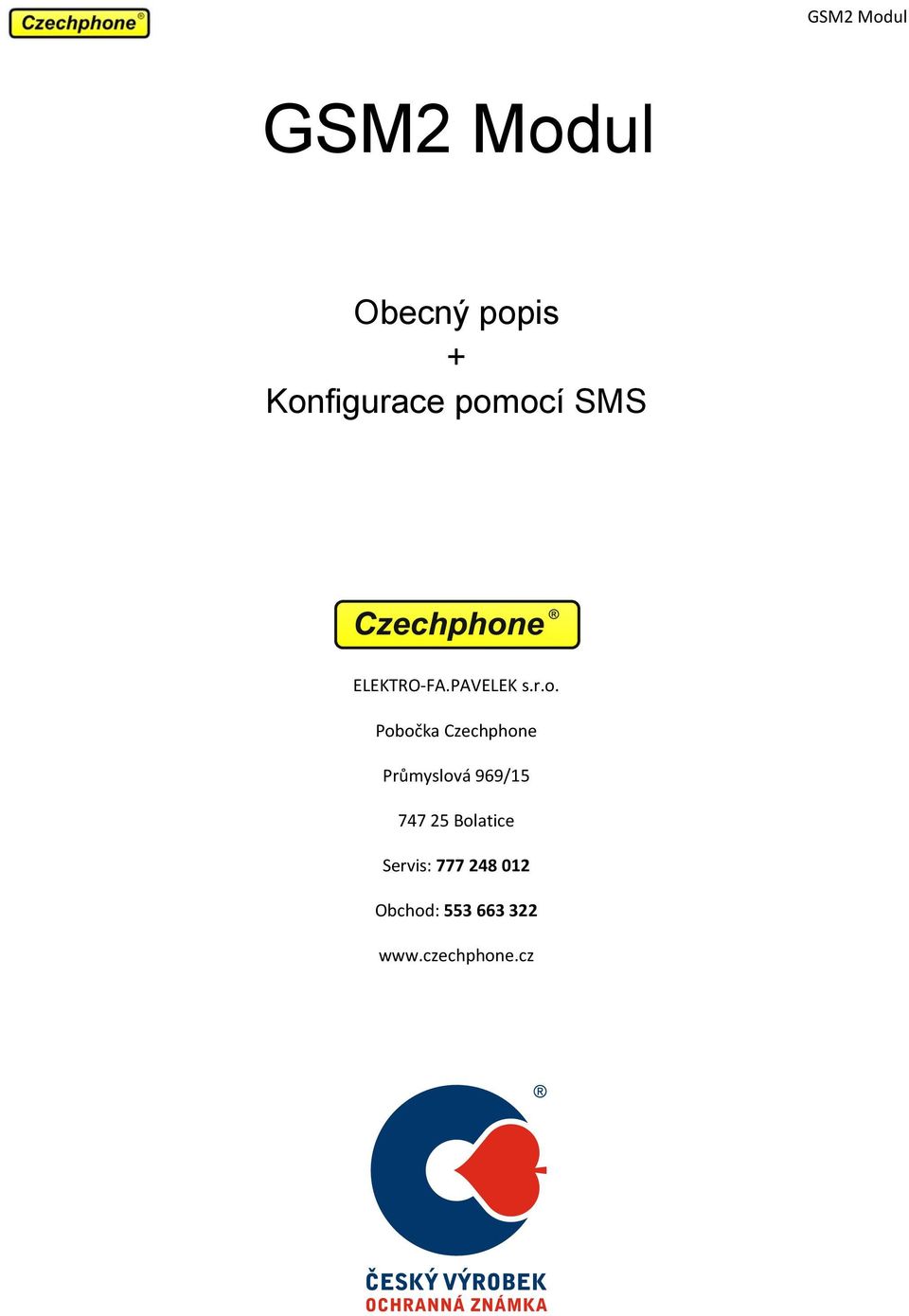 Czechphone Průmyslová 969/15 747 25 Bolatice