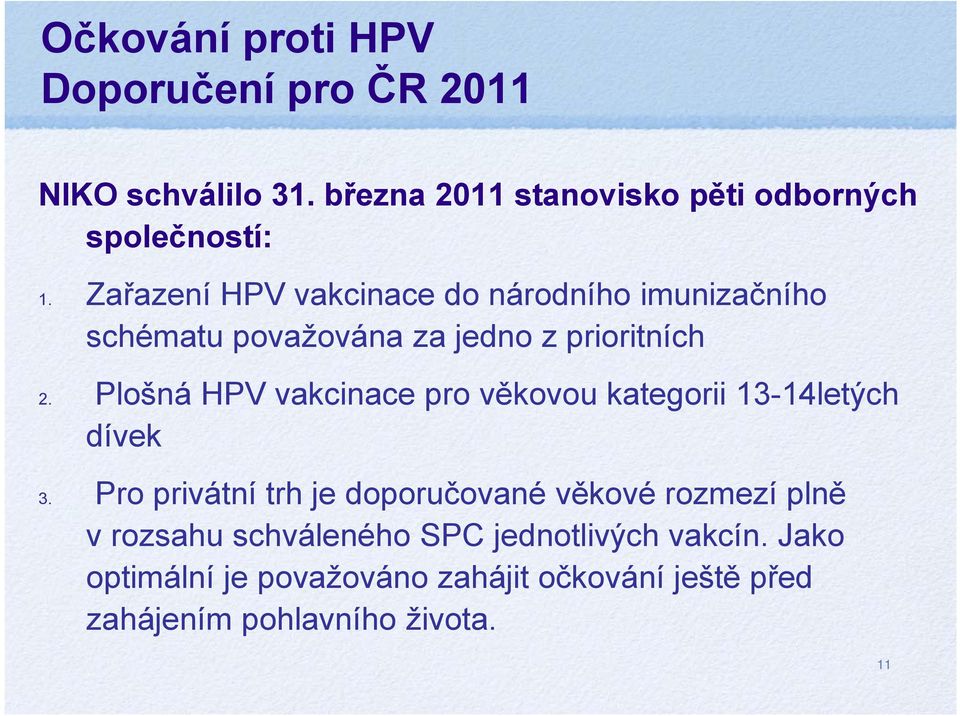 Plošná HPV vakcinace pro věkovou kategorii 13-14letých dívek 3.