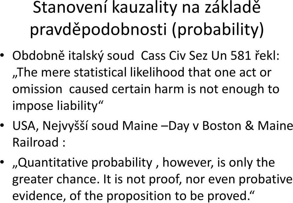 impose liability USA, Nejvyšší soud Maine Day v Boston & Maine Railroad : Quantitative probability,