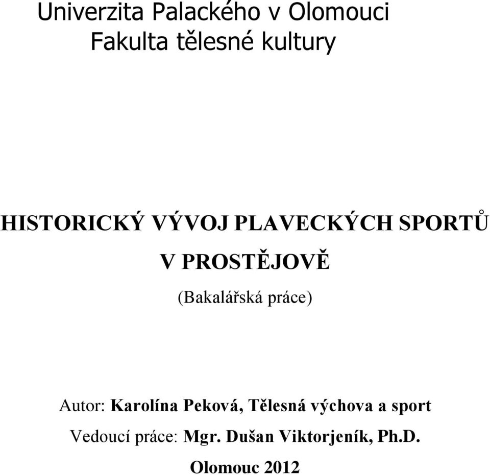 (Bakalářská práce) Autor: Karolína Peková, Tělesná