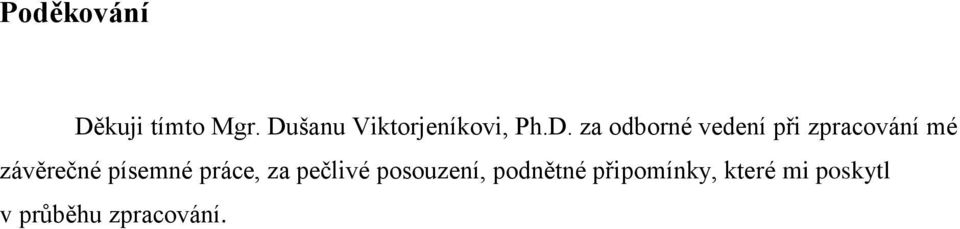při zpracování mé závěrečné písemné práce, za