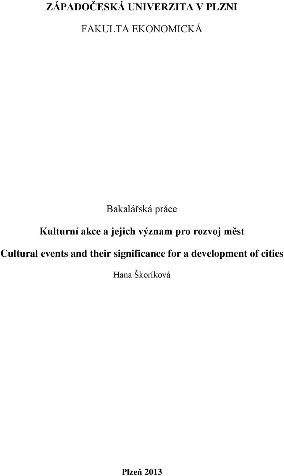 rozvoj měst Cultural events and their significance