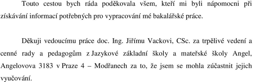 Jiřímu Vackovi, CSc.