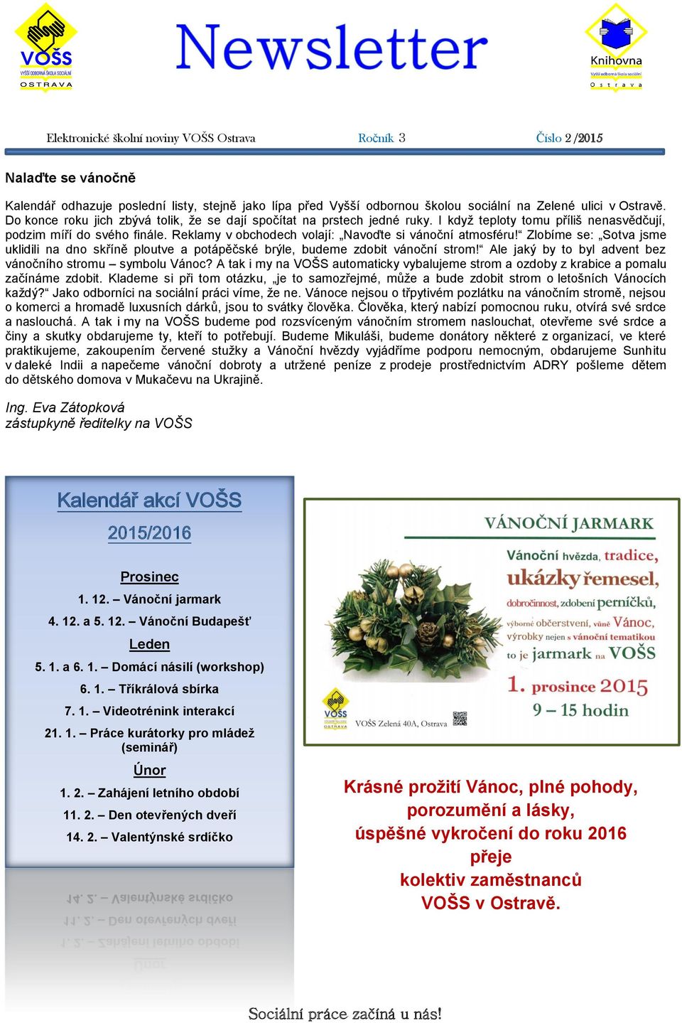 Reklamy v obchodech volají: Navoďte si vánoční atmosféru! Zlobíme se: Sotva jsme uklidili na dno skříně ploutve a potápěčské brýle, budeme zdobit vánoční strom!
