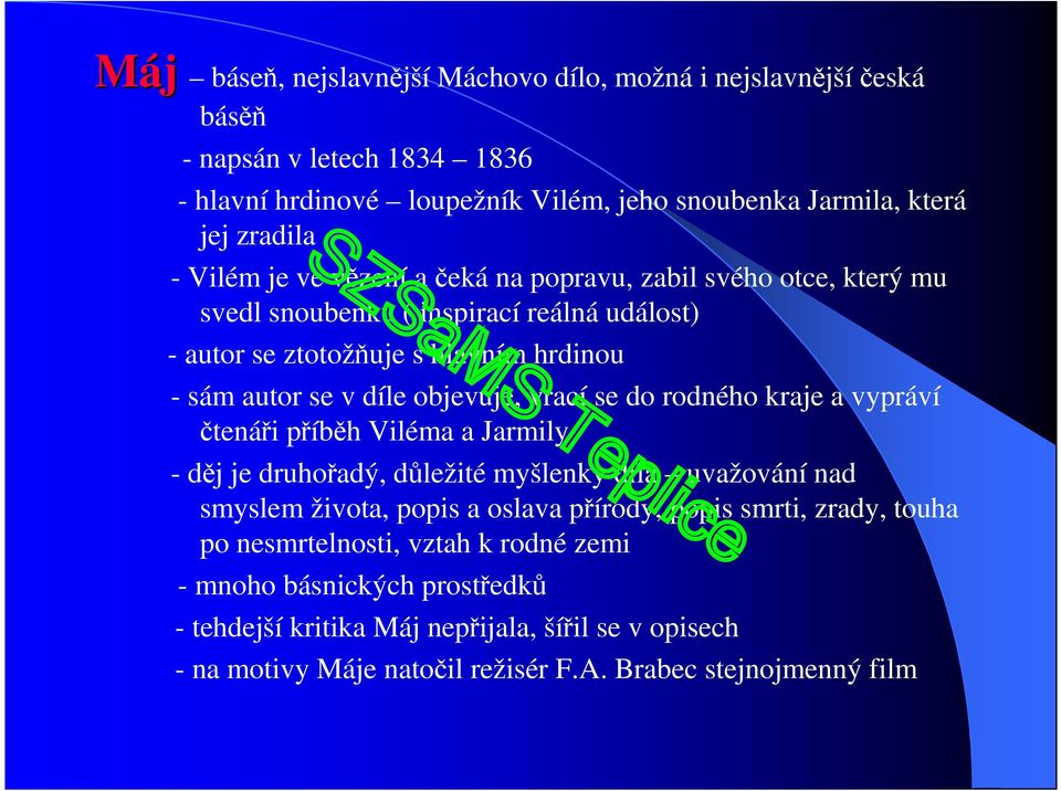 vrací se do rodného kraje a vypráví čtenáři příběh Viléma a Jarmily - děj je druhořadý, důležité myšlenky díla uvažování nad smyslem života, popis a oslava přírody, popis smrti,