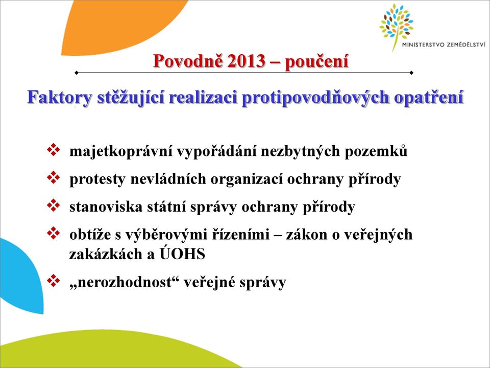 přírody stanoviska státní správy ochrany přírody obtíže s výběrovými