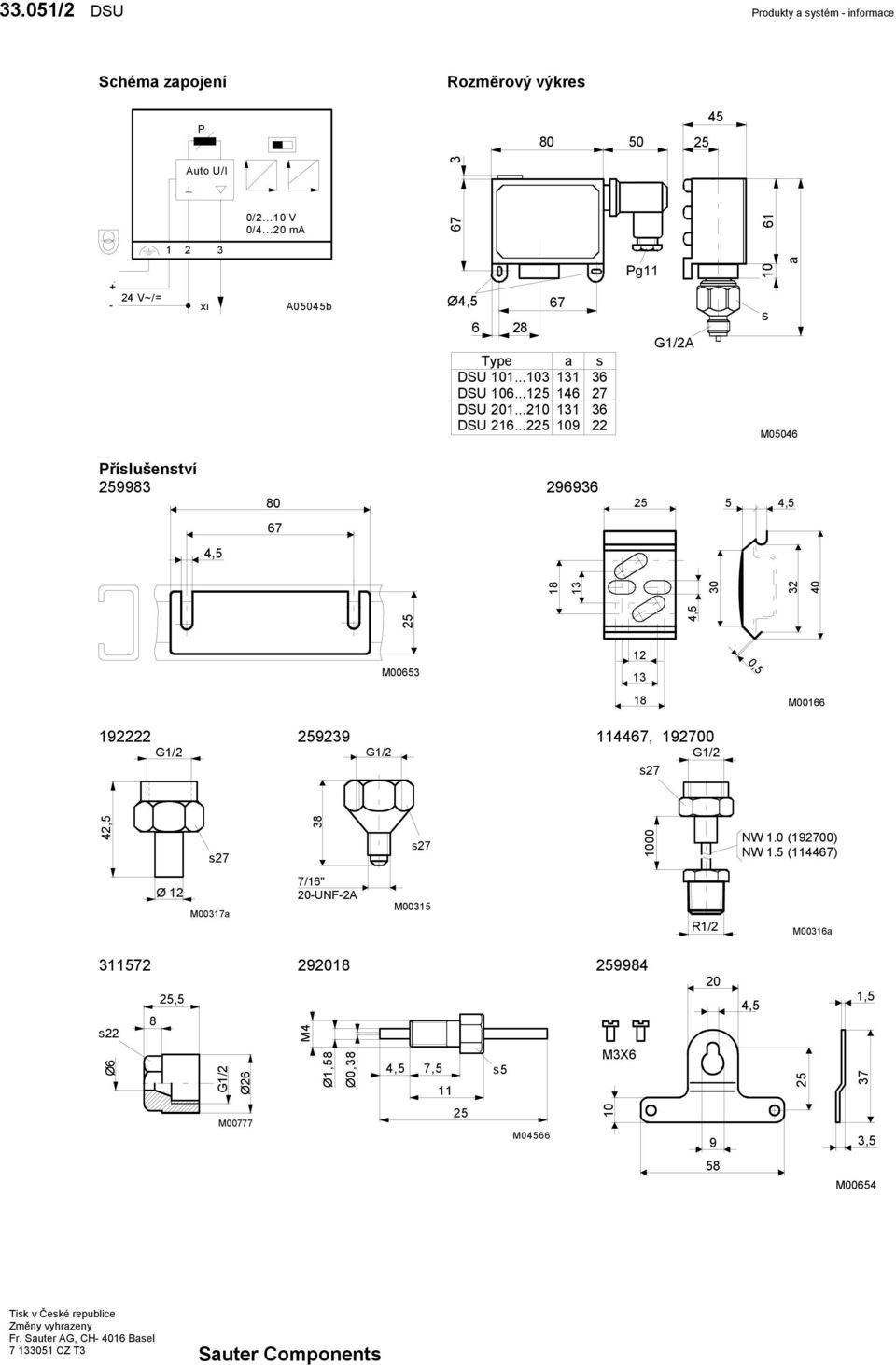 ..225 109 s 36 27 36 22 Pg11 G1/2A 10 a s M05046 259983 296936 80 25 5 4,5 67 4,5 25 4,5 18 13 30 32 40 12 M00653 13 0,5 18 M00166 192222 259239 114467, 192700 G1/2 G1/2