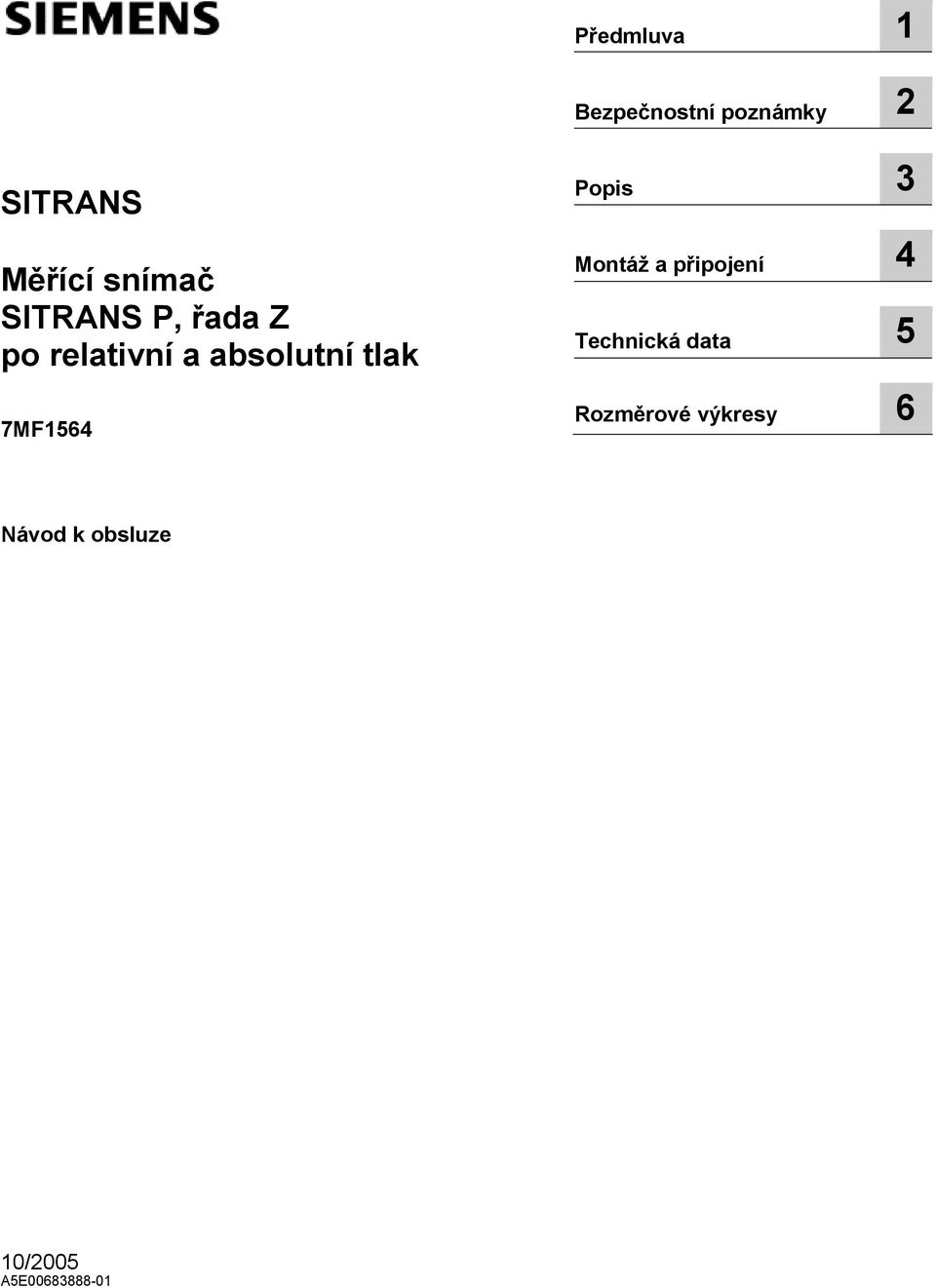 7MF1564 Popis 3 Montáž a připojení 4 Technická data 5