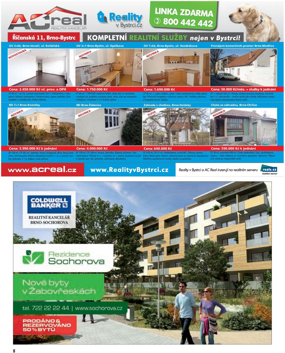 000 Kč CP 66 m², 7.NP/9.NP, zasklená lodžie, sklep. Byt ve standardu, v pokojích pl. podlaha a parkety, plast. okna, dům po kompletní revitalizaci. Orientace S a V. Krásný výhled. Cena: 1.690.