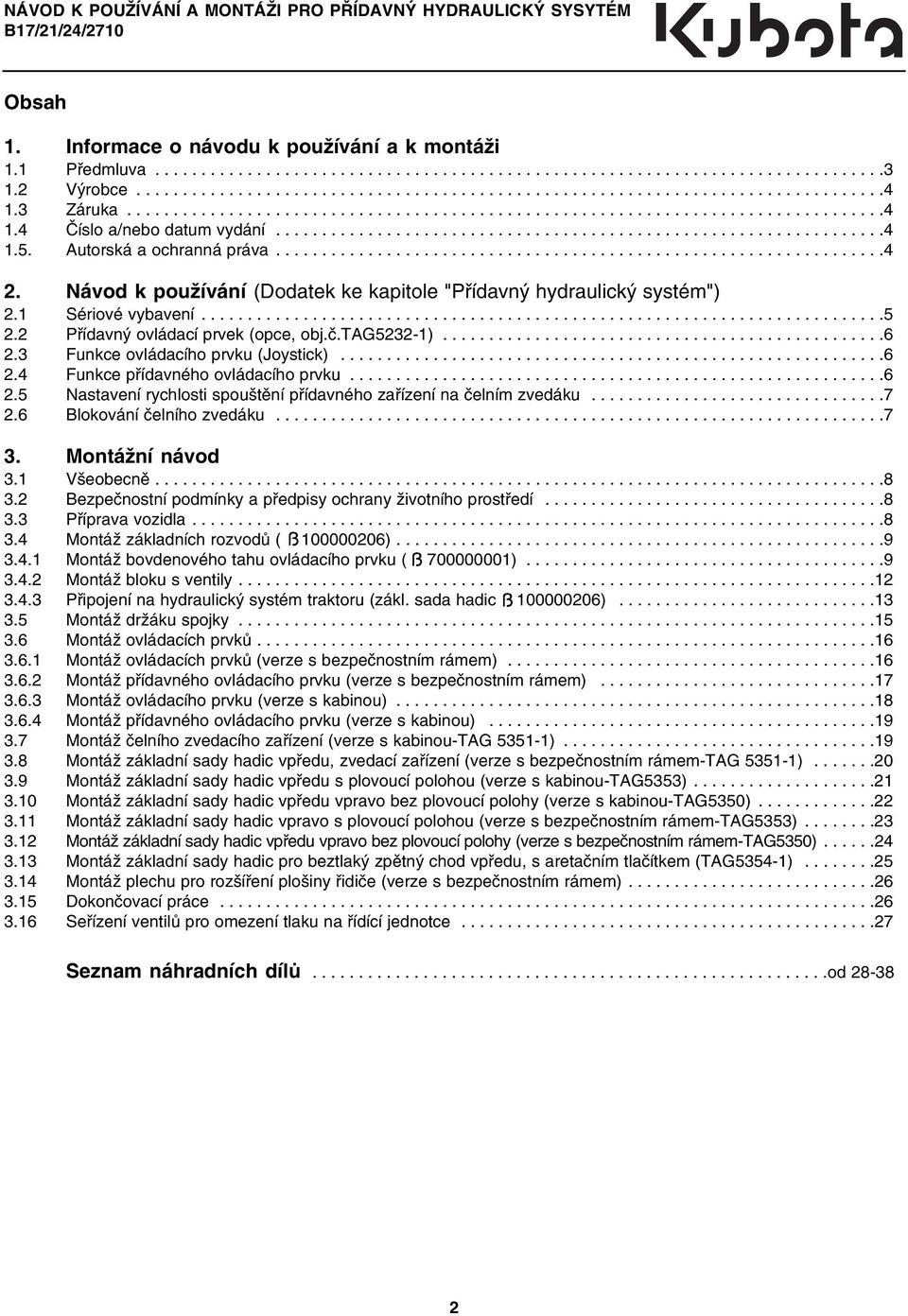 .................................................................4 1.5. Autorská a ochranná práva..................................................................4 2.