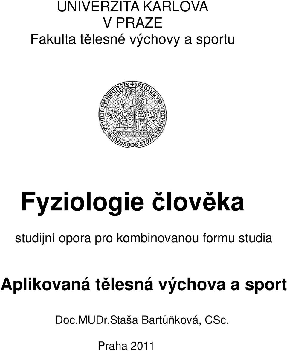 kombinovanou formu studia Aplikovaná tělesná