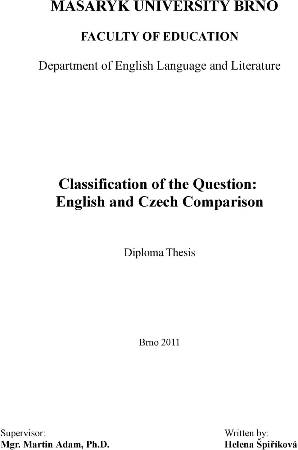 Question: English and Czech Comparison Diploma Thesis Brno