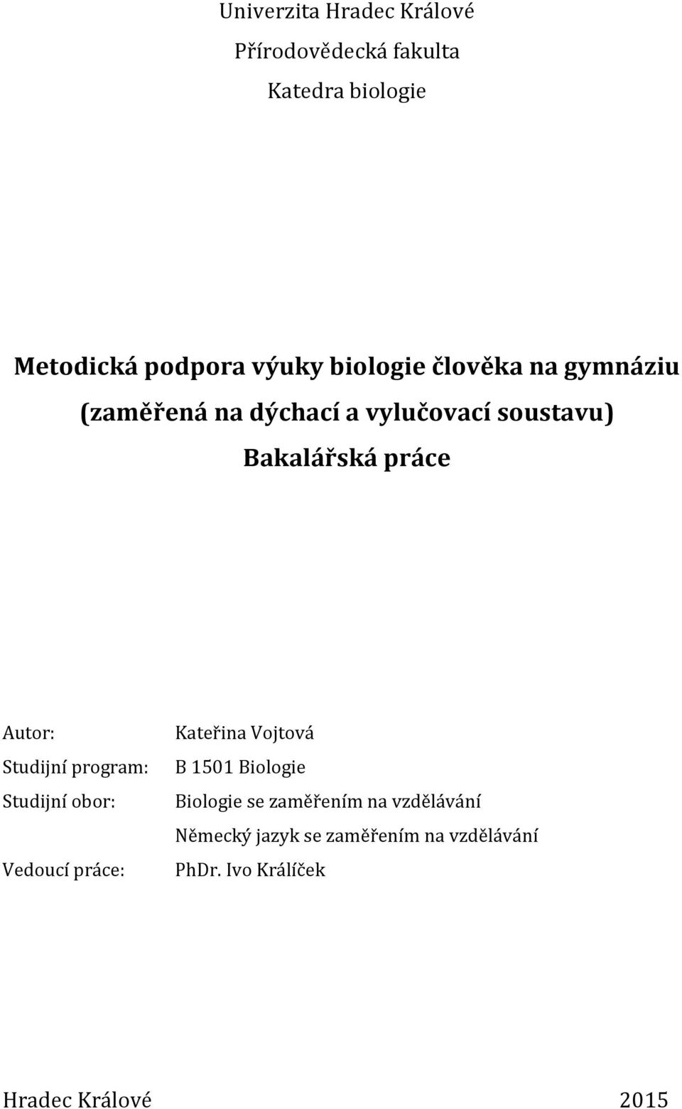 Metodická podpora výuky biologie člověka na gymnáziu (zaměřená na dýchací a  vylučovací soustavu) Bakalářská práce - PDF Stažení zdarma