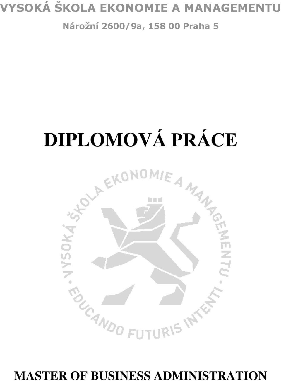 OF BUSINESS