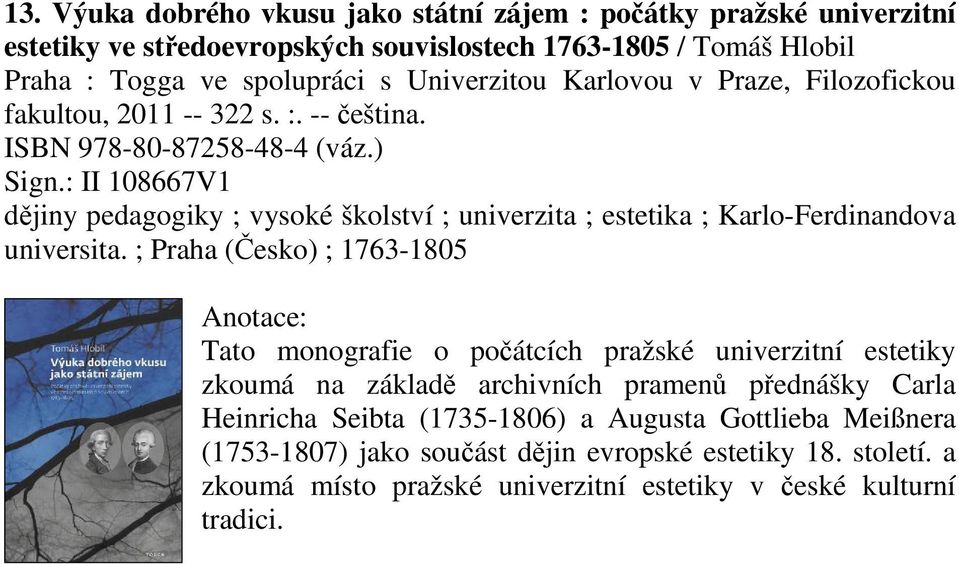 : II 108667V1 djiny pedagogiky ; vysoké školství ; univerzita ; estetika ; Karlo-Ferdinandova universita.