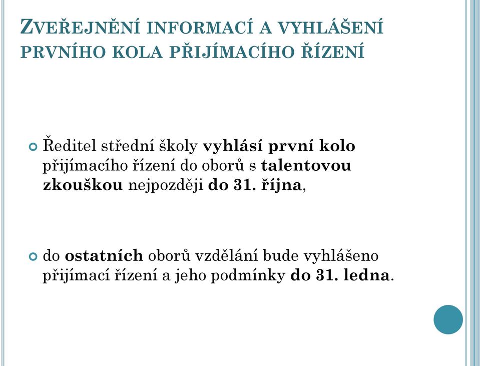 oborů s talentovou zkouškou nejpozději do 31.