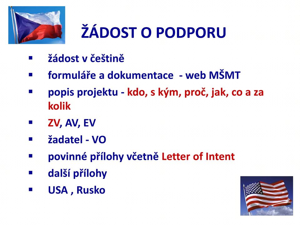 proč, jak, co a za kolik ZV, AV, EV žadatel - VO