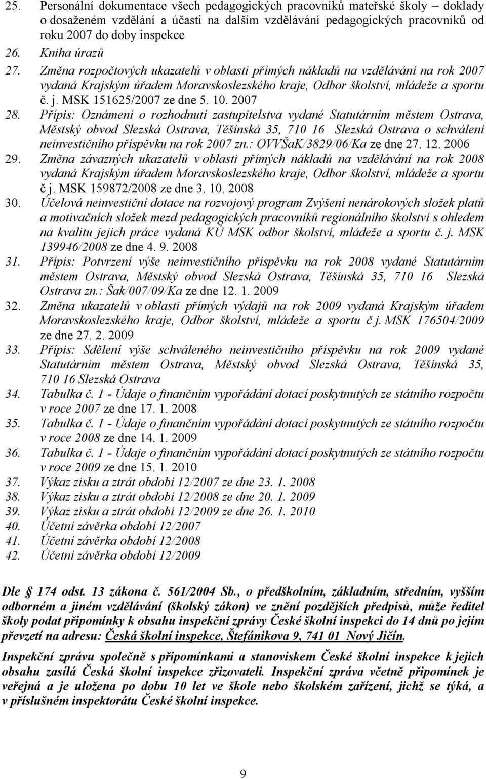 MSK 151625/2007 ze dne 5. 10. 2007 28.