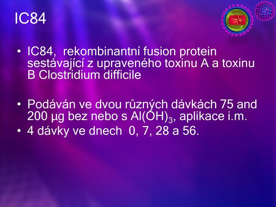 Podáván ve dvou různých dávkách 75 and 200 µg bez nebo