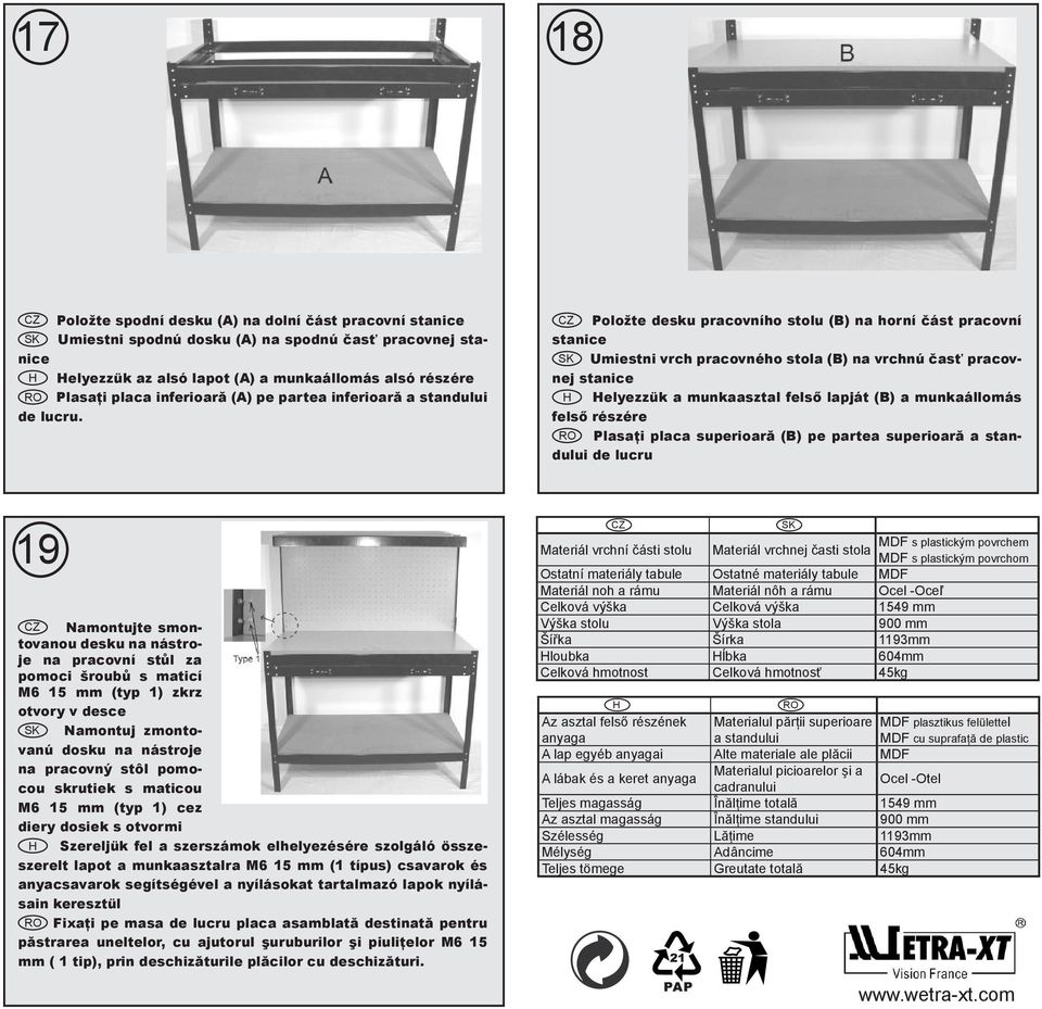 CZ Položte desku pracovního stolu (B) na horní část pracovní stanice SK Umiestni vrch pracovného stola (B) na vrchnú časť pracovnej stanice H Helyezzük a munkaasztal felső lapját (B) a munkaállomás