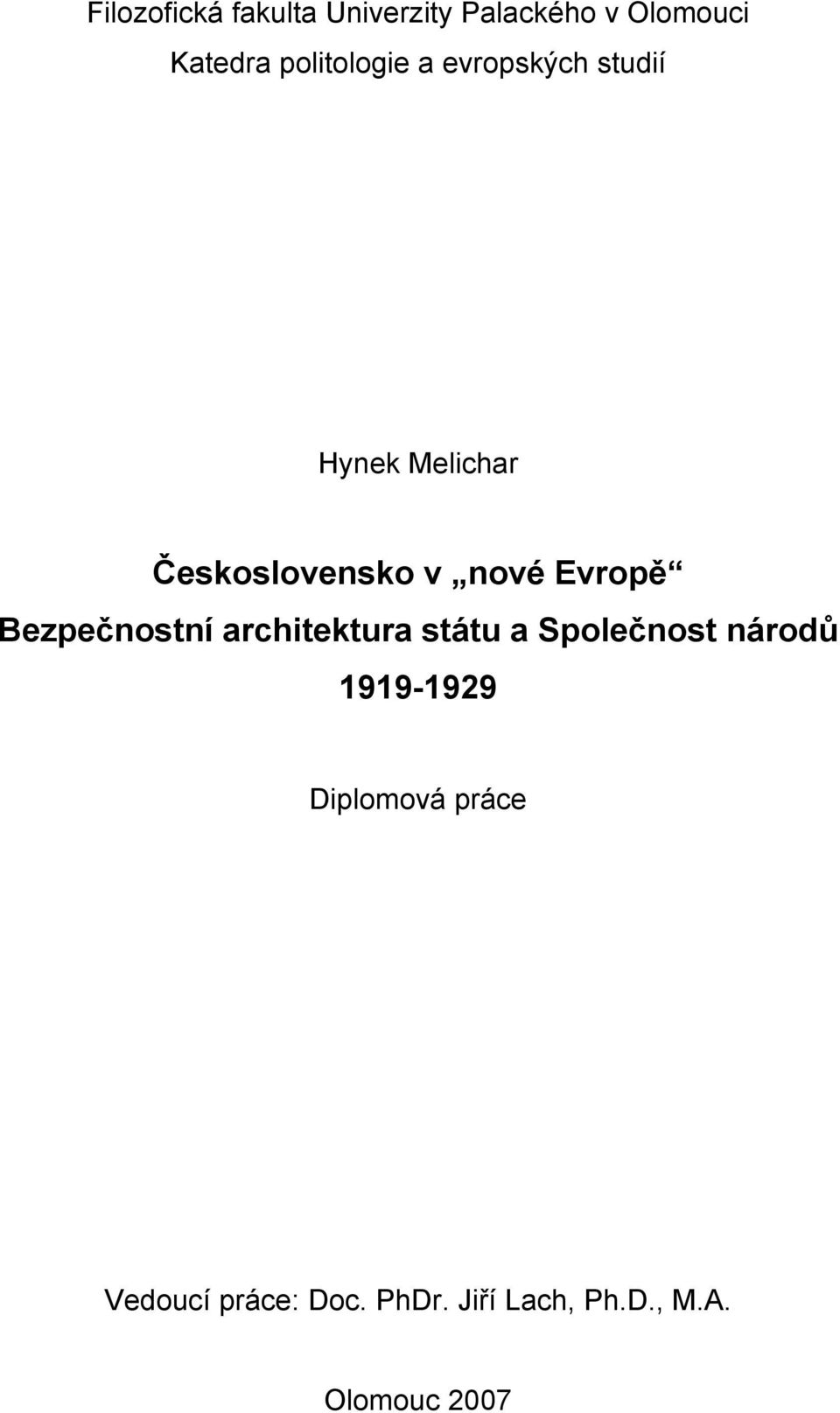 Evropě Bezpečnostní architektura státu a Společnost národů 1919-1929