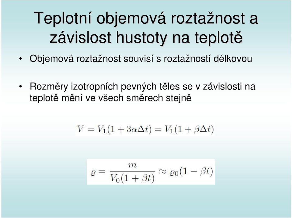 roztažností délkovou Rozměry izotropních pevných