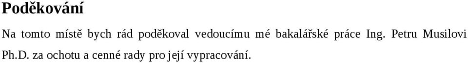 práce Ing. Petru Musilovi Ph.D.