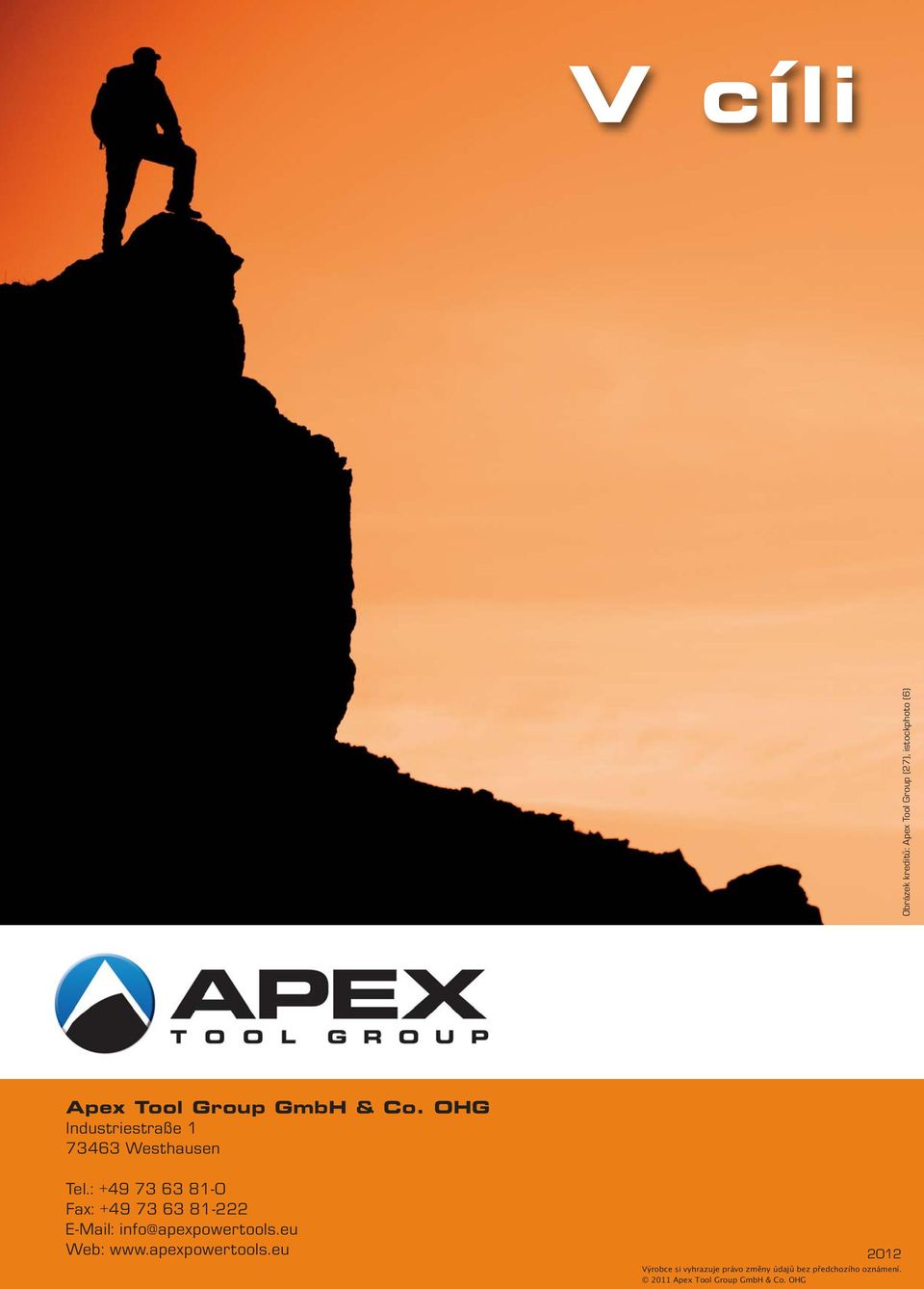 : +49 73 63 81-0 Fax: +49 73 63 81-222 E-Mail: info@apexpowertools.eu Web: www.