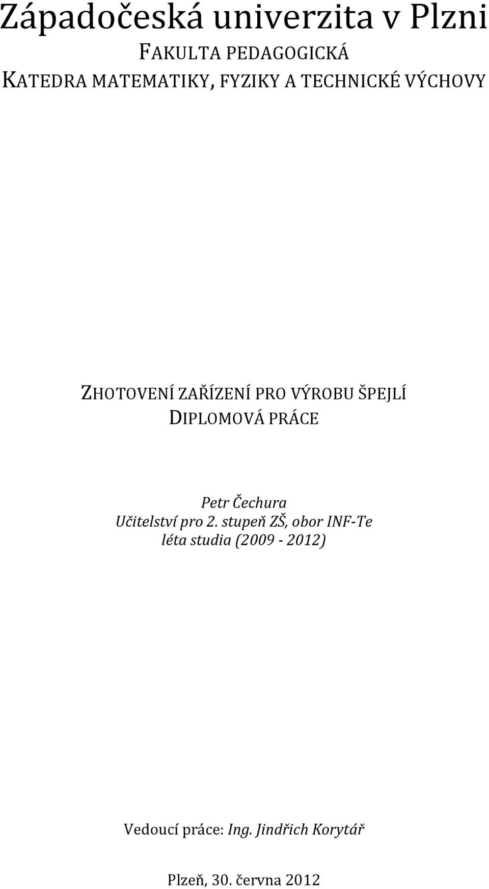 DIPLOMOVÁ PRÁCE Petr Čechura Učitelství pro 2.