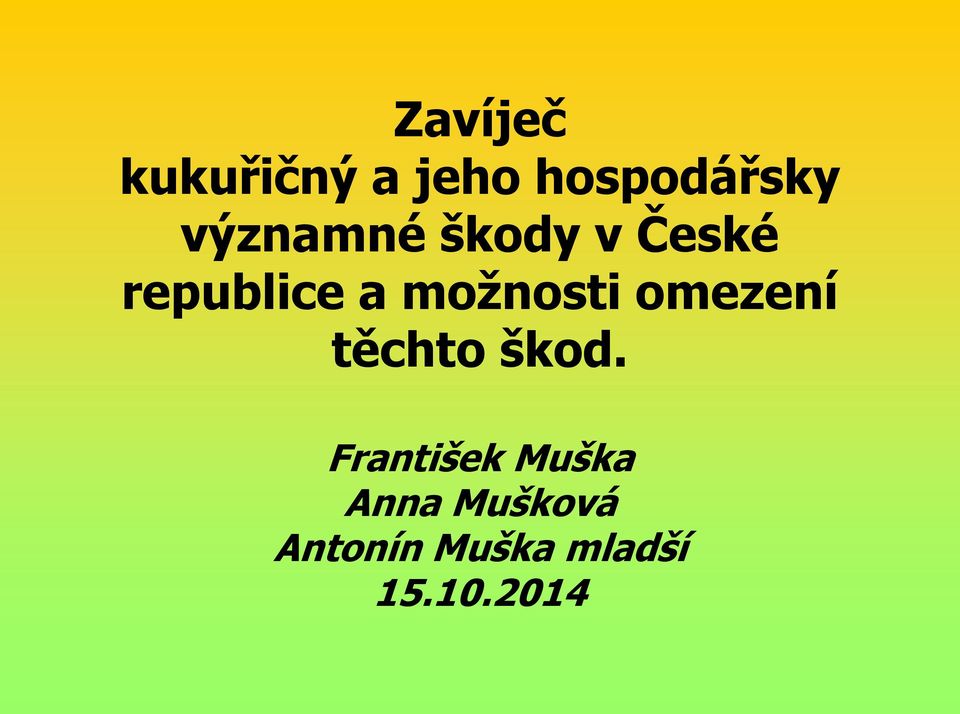 možnosti omezení těchto škod.