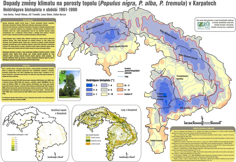 Teplota letním půlroku, resp. různými způsob vpočtena tzv. suma kumulaci efektivních teplot zde dochází v rozmezí průměrn měsíčních teplot až 3 C.