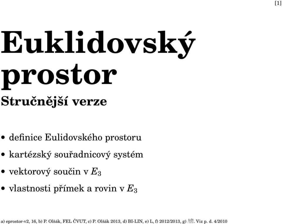 vlastnosti přímek a rovin v E 3 a) eprostor-v2, 16, b) P.