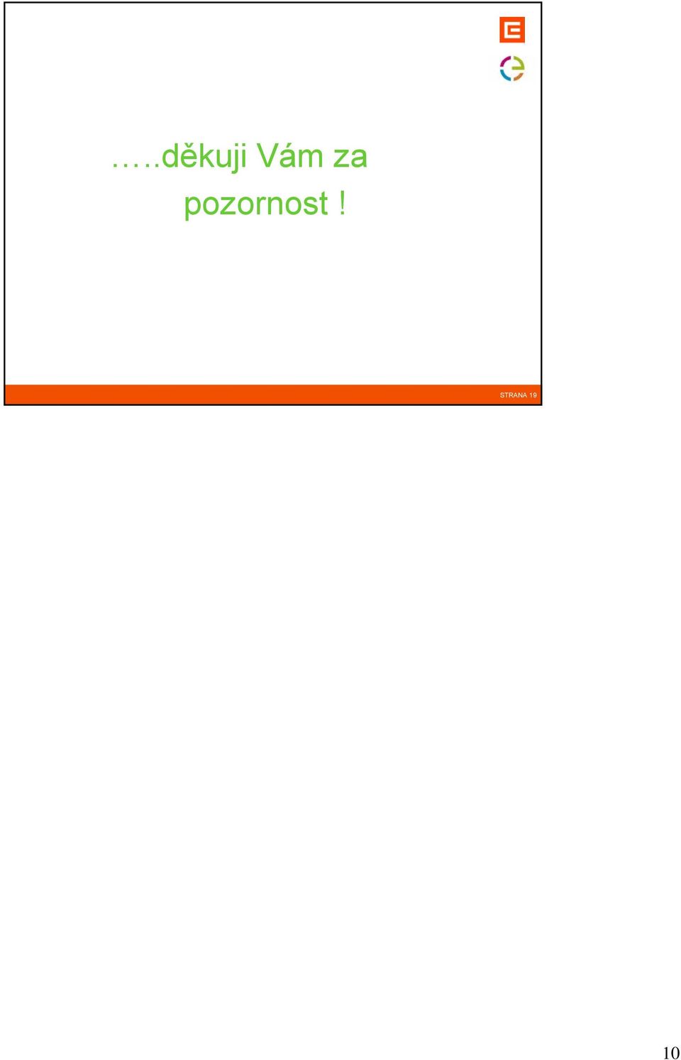 pozornost!