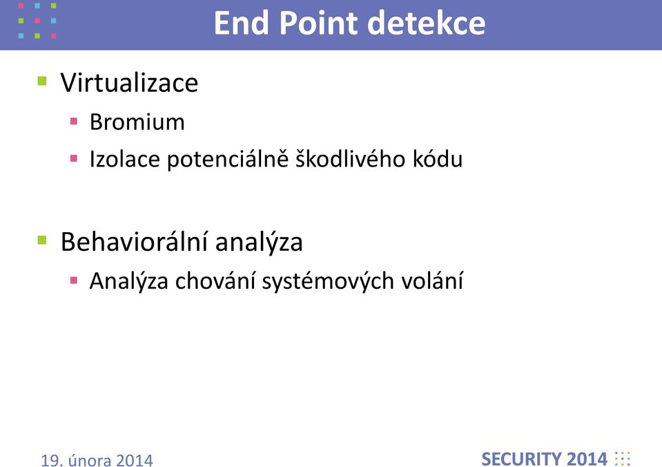 škodlivého kódu Behaviorální