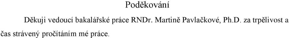 Martině Pavlačkové, Ph.D.