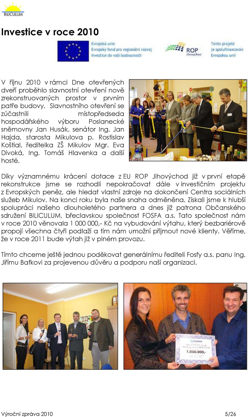 Eva Divoká, Ing. Tomáš Hlavenka a další hosté.